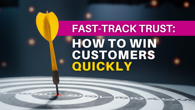 Fast-Track Trust: How to Win Cutsomers